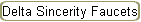 Delta Sincerity Faucets