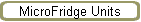 MicroFridge Units