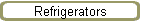 Refrigerators